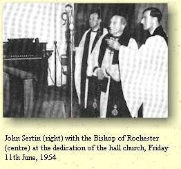 John Sertin (right) with the Bishop of Rochester (centre) at the dedication of the hall church, Friday 11th June, 1954